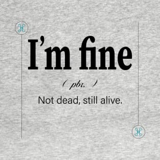 I'm fine Print Quote | Modern Definition | Type Printable | Poster Inspirational T-Shirt